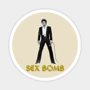 The original sex bomb, Tom Jones Magnet